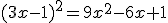 (3x-1)^2=9x^2-6x+1